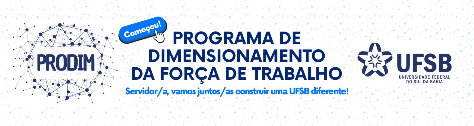 Programa de Dimensionamento da Força de Trabalho Técnico Administrativo em Educação da Universidade Federal do Sul da Bahia (Prodim)