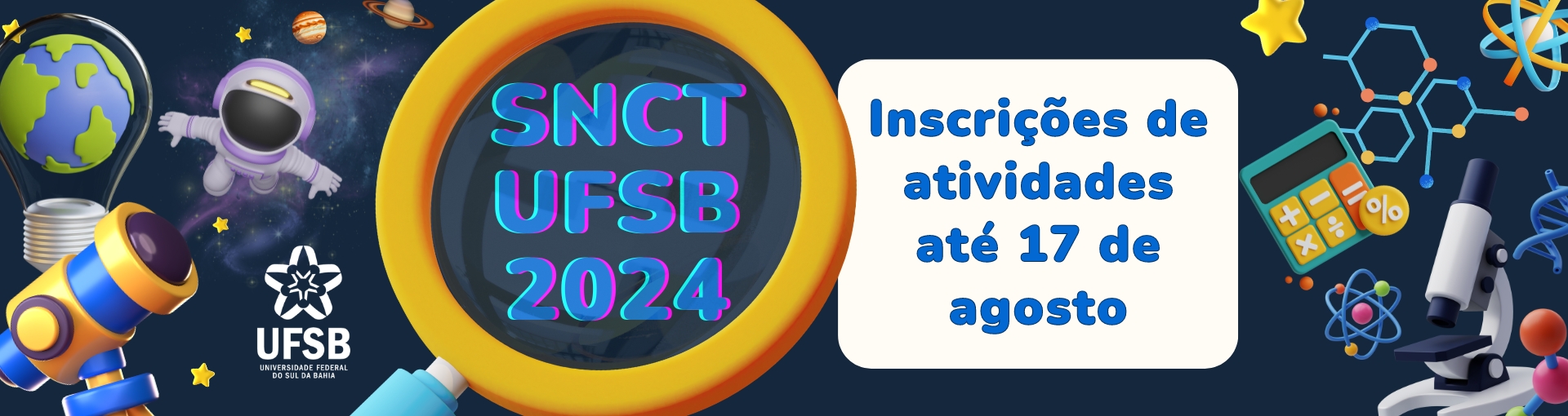 Chamada de inscrição de atividades para a SNCT UFSB 2024