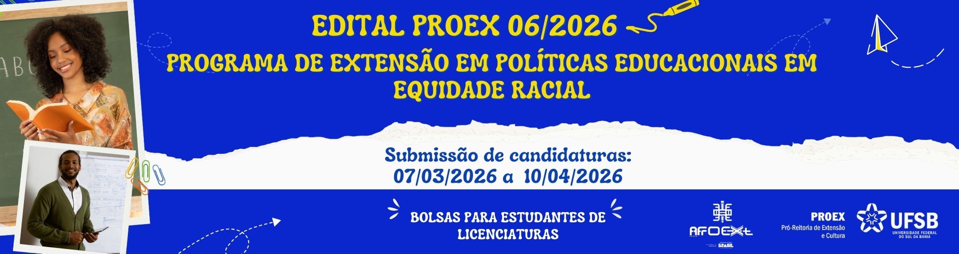 EDITAL PROEX Nº 06/2026 PROGRAMA DE EXTENSÃO EM POLÍTICAS EDUCACIONAIS DE EQUIDADE RACIAL - AFROEXT