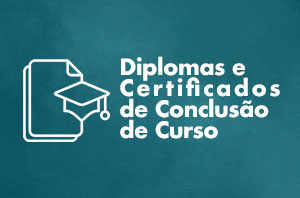 Diplomas e Certificados de Conclusão de Curso